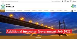Additional inspector Government Job 2022
