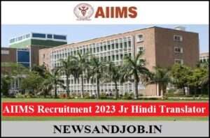 AIIMS Recruitment 2023 Jr Hindi Translator