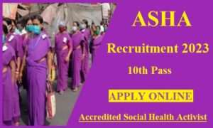 ASHA Recruitment 2023 Sarkari Job