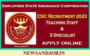 ESIC Recruitment 2023 Teaching Staff - S Specialist