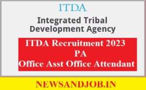 ITDA Recruitment 2023 Office Asst Office Attendant
