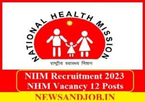 NHM Recruitment 2023 NHM Vacancy 12 Posts