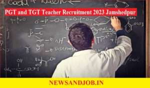 PGT and TGT Teacher Recruitment 2023 Jamshedpur
