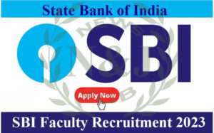 SBI Faculty Recruitment 2023 Apply Online