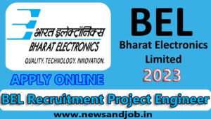 BEL Recruitment 2023 Project Engineer Apply Online