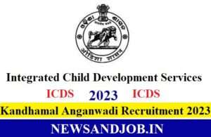 Kandhamal Anganwadi Recruitment 2023 ICDS