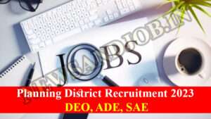 Planning District Recruitment 2023 DEO, ADE, SAE