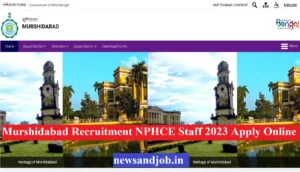 Murshidabad Recruitment NPHCE Staff 2023 Apply Online