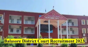 Balasore District Court Recruitment 2023