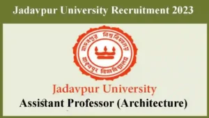Jadavpur University Recruitment 2023 Assistant Professor