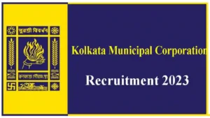 Kolkata Municipal Corporation Recruitment 2023: Apply Now