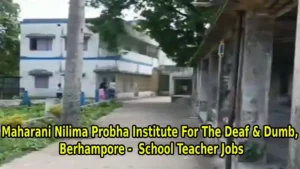 Maharani Nilima Probha Institute For The Deaf Dumb Recruitment