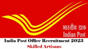 India Post Office Recruitment 2023 Skilled Artisans