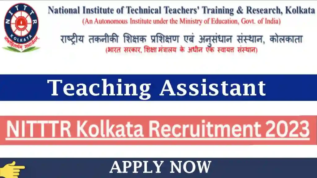 NITTTR Kolkata Recruitment 2023 Teaching Assistant