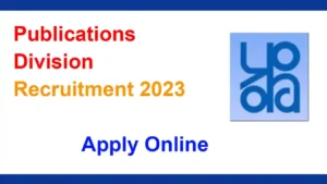 Publications Division Recruitment 2023: Apply Online