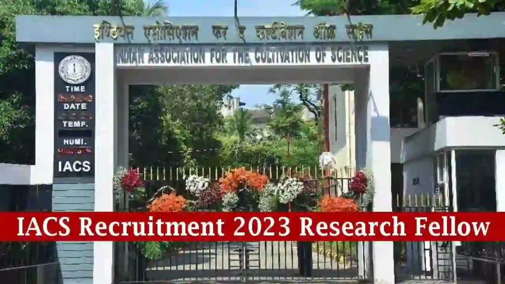IACS Recruitment 2023 Research Fellow