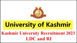 Kashmir University Recruitment 2023 LDC and RI