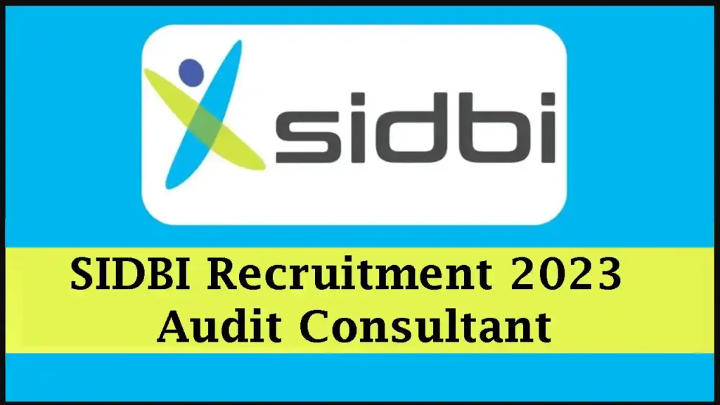 SIDBI Recruitment 2023 Audit Consultant
