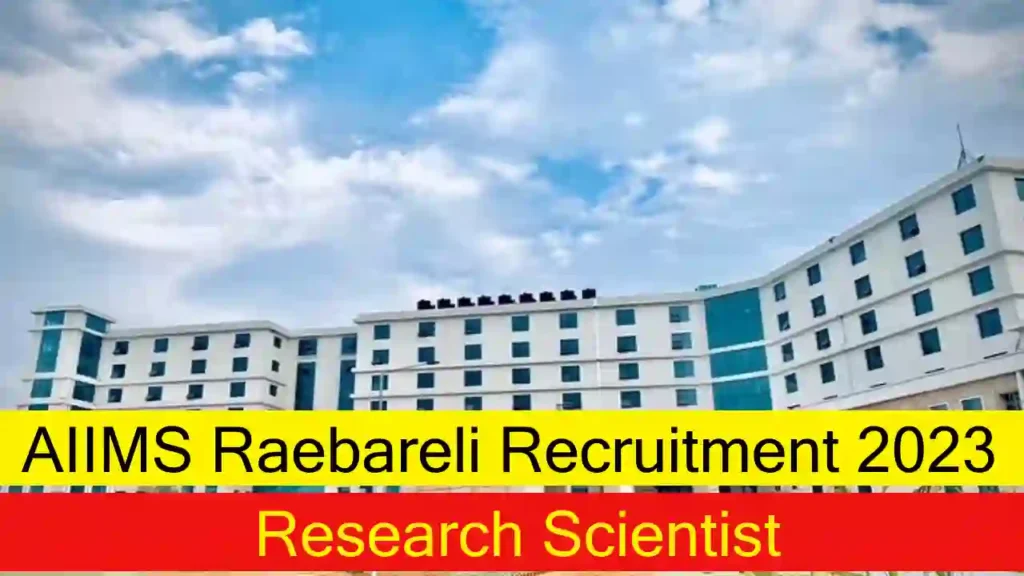 AIIMS Raebareli Recruitment 2023 Research Scientist