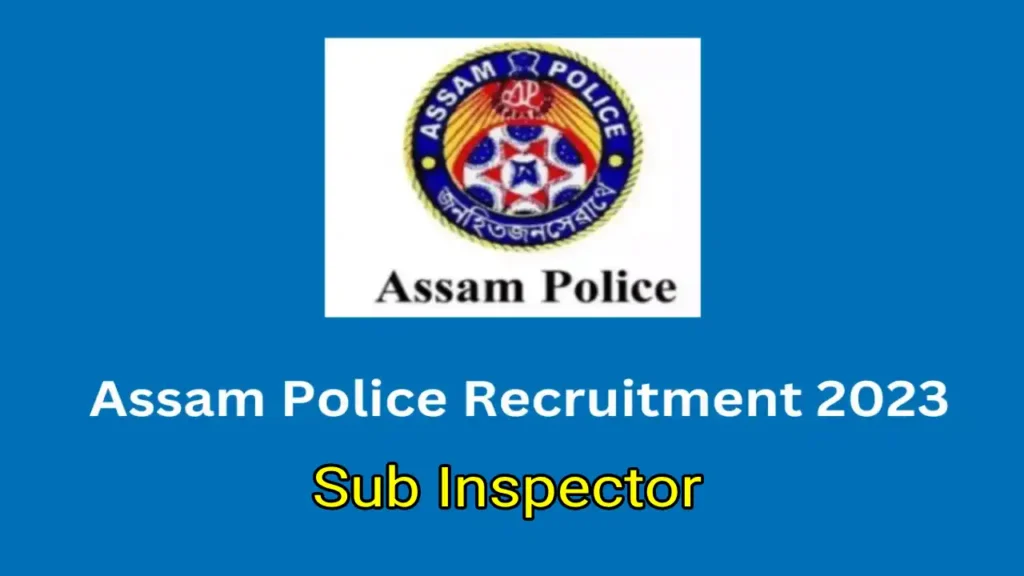 Assam Police Recruitment Sub Inspector 2023