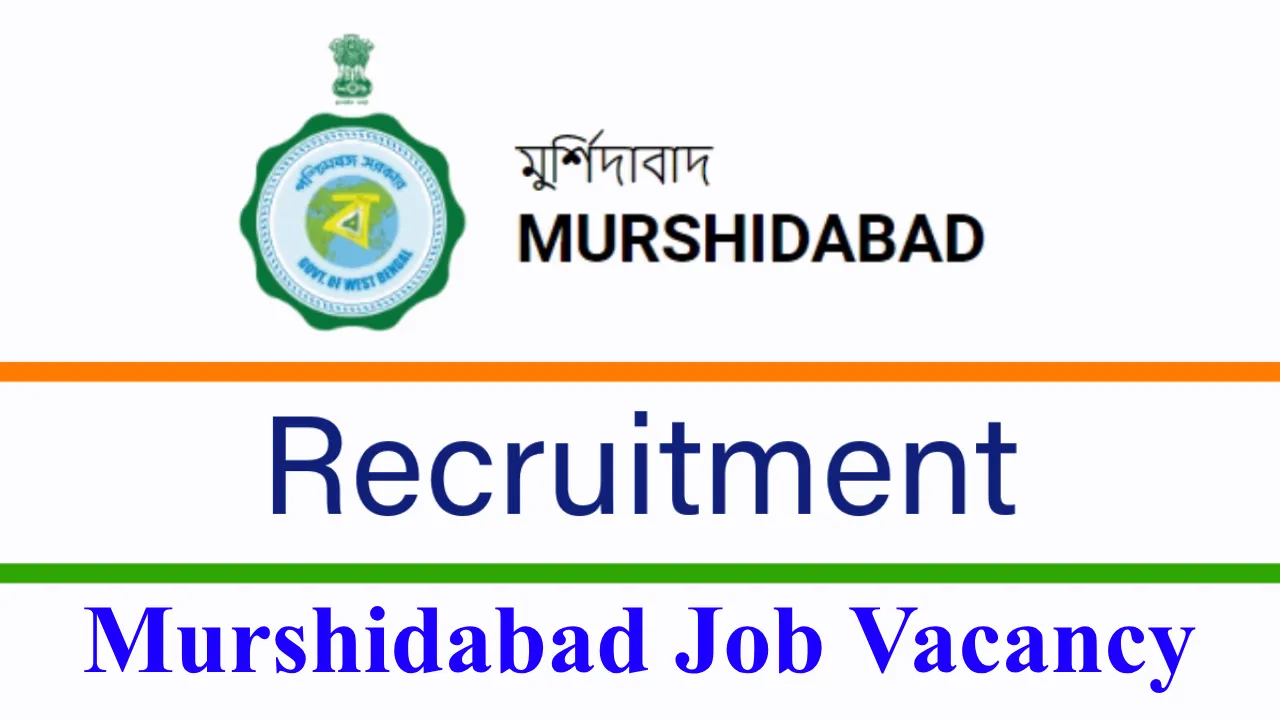 Murshidabad Job Vacancy 2024 - Latest All Job Notification