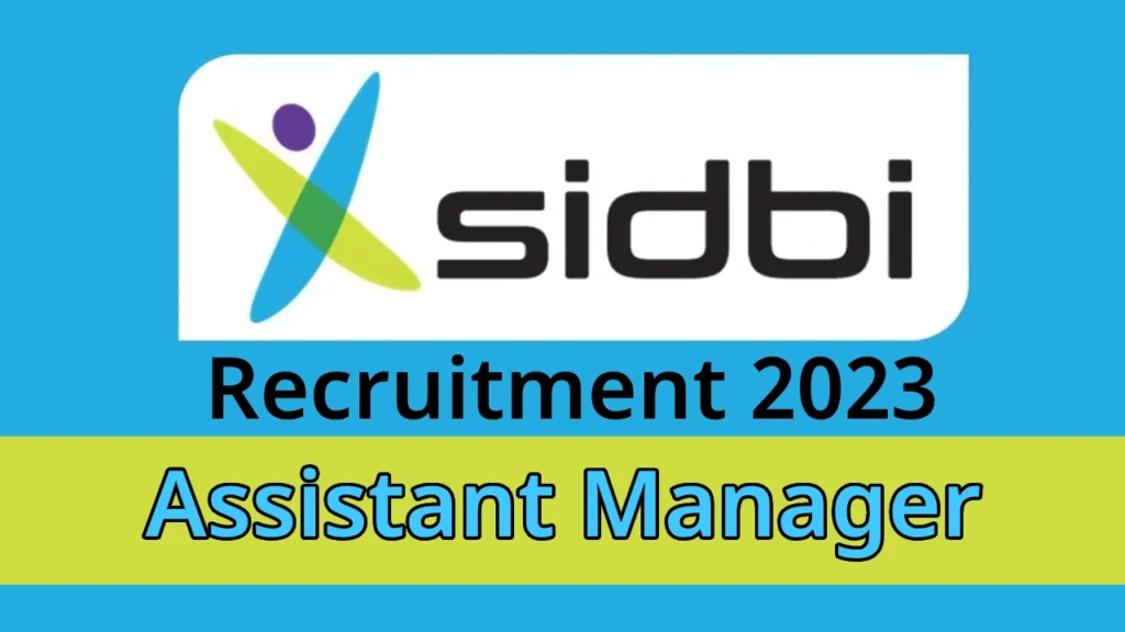 SIDBI Recruitment 2023 Assistant Manager Apply Online
