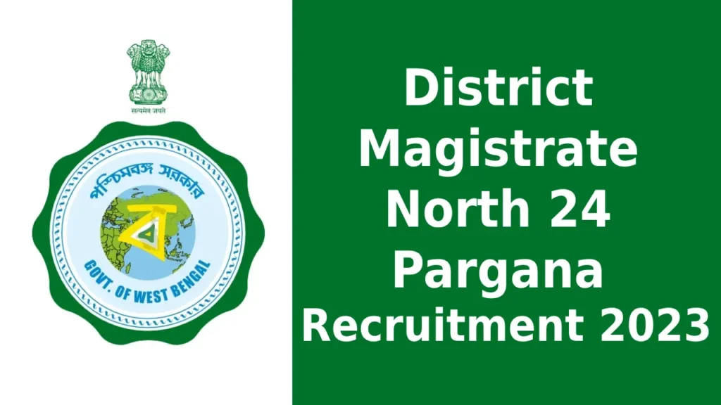 District Magistrate North 24 Pargana Recruitment 2023