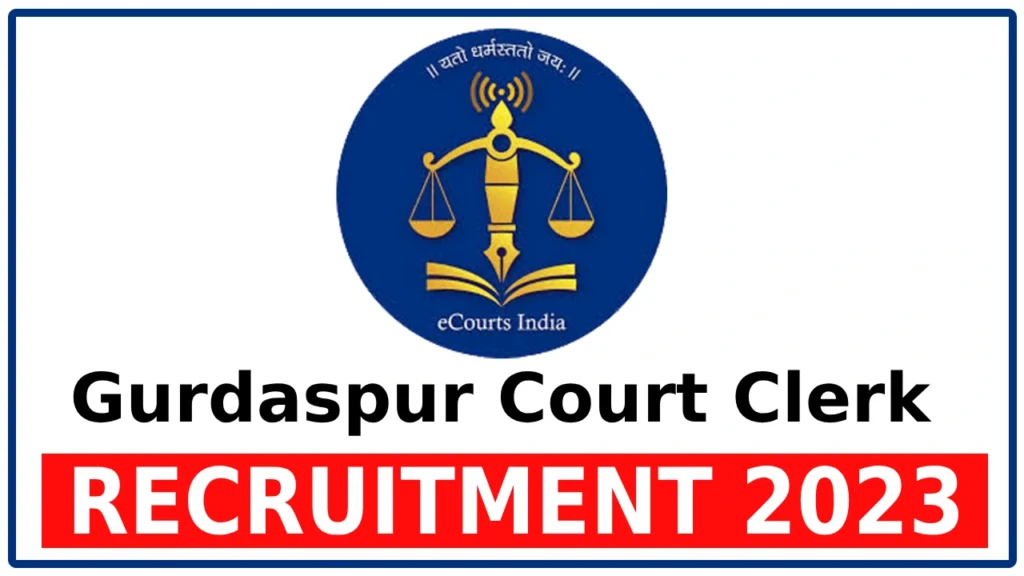 Gurdaspur Court Clerk Recruitment 2023 - Notification