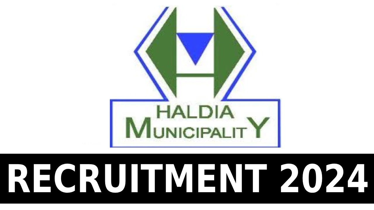 Haldia Municipality Recruitment 2024 Notification