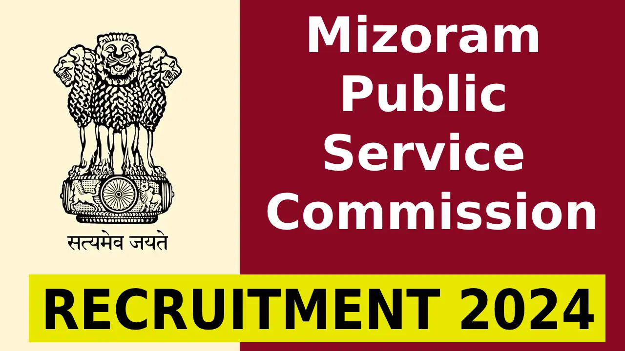 Mizoram PSC Recruitment 2024 For Latest Vacancies