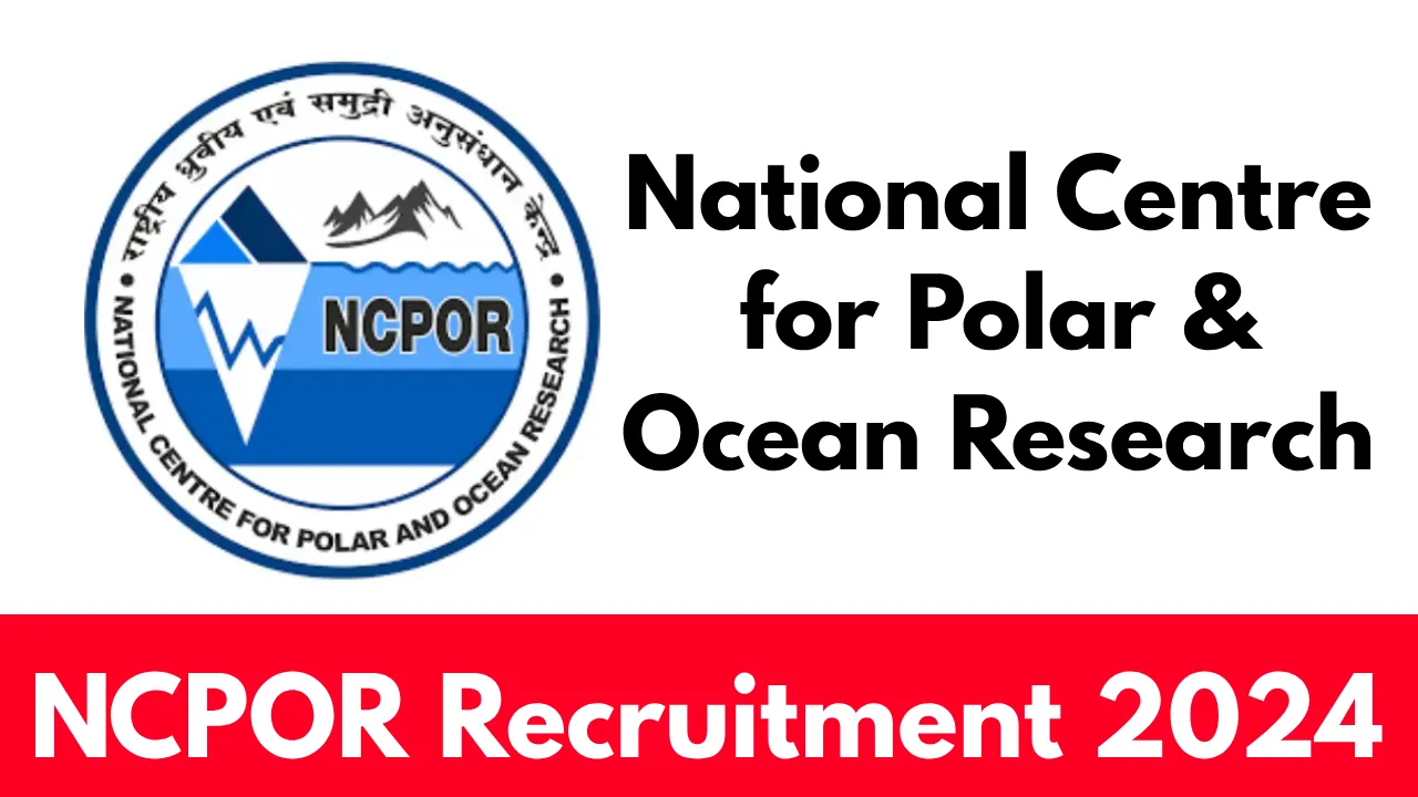 NCPOR Recruitment 2024 Notification