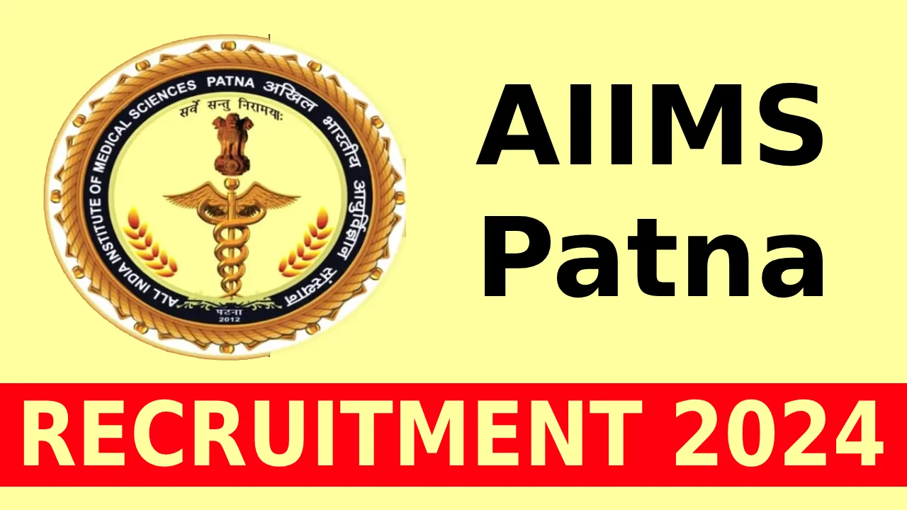 AIIMS Patna Recruitment 2024 Notification Apply Online