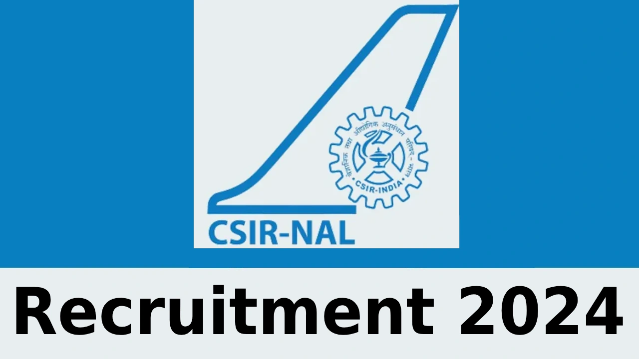 CSIR NAL Recruitment 2024 Notification PDF