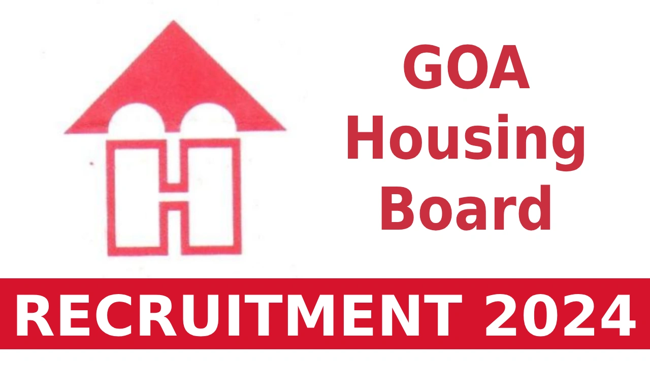 GOA Housing Board Recruitment 2024 Notification