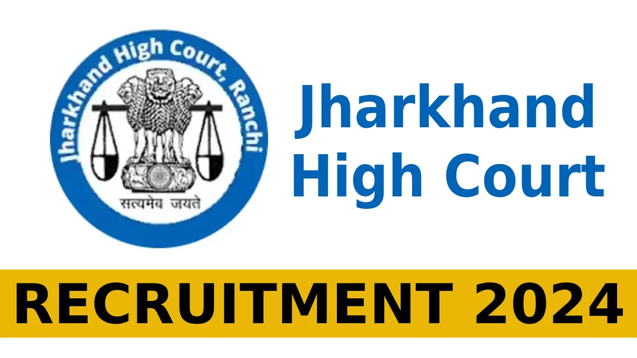 Jharkhand High Court Recruitment 2024 Apply Online