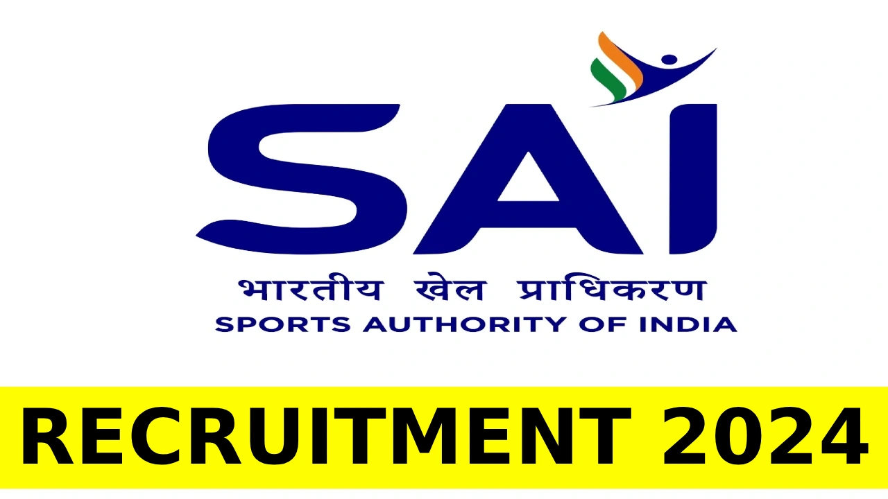SAI Recruitment 2024 Notification For Latest Vacancy