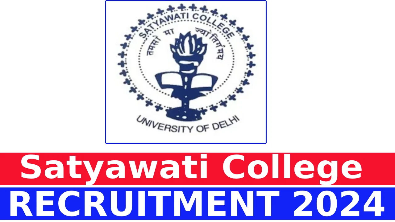 Satyawati College Recruitment 2024 for Library Attendant