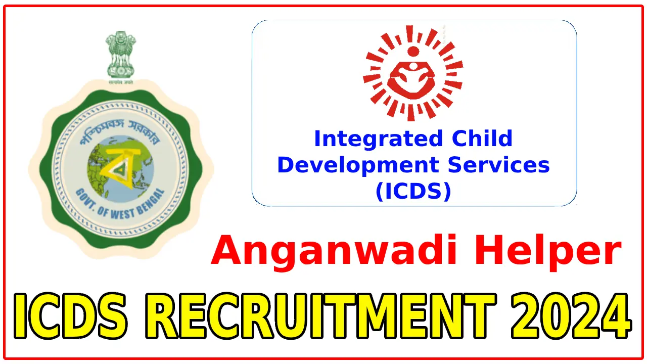 ICDS Anganwadi Helper Recruitment 2024 N24 Parganas