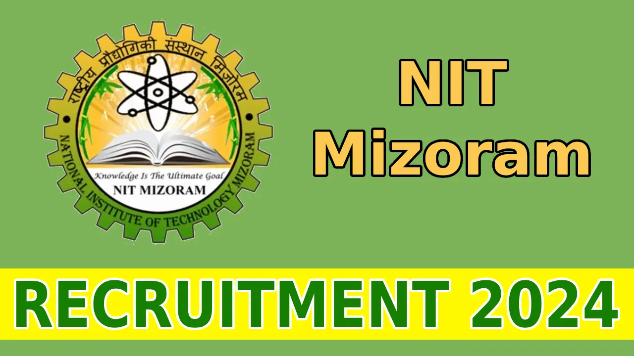 NIT Mizoram Recruitment 2024 For Non Teaching Staff
